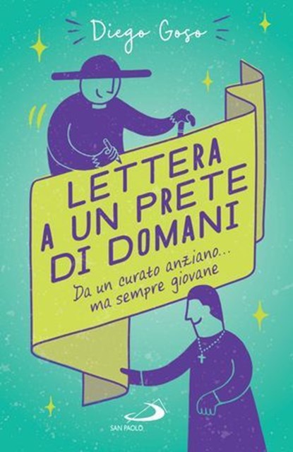 Lettera a un prete di domani, Diego Goso - Ebook - 9788892232389