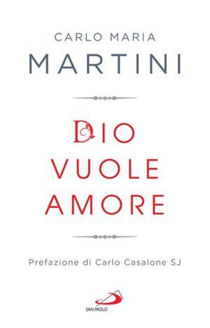Dio vuole amore, Carlo Maria Martini - Ebook - 9788892232495