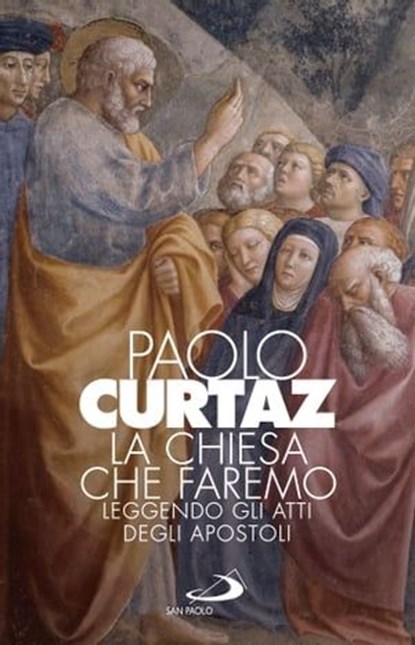 La Chiesa che faremo, Paolo Curtaz - Ebook - 9788892232587