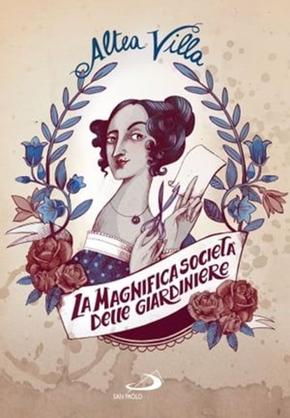 La magnifica società delle giardiniere, Altea Villa - Ebook - 9788892232747