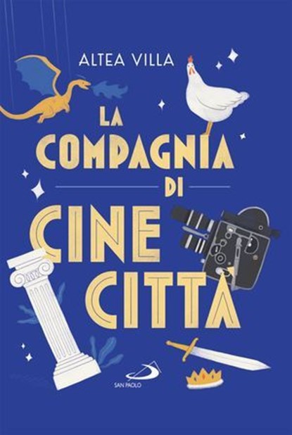 La compagnia di Cinecittà, Altea Villa - Ebook - 9788892234031