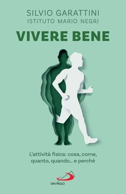 Vivere bene, Silvio Garattini - Ebook - 9788892234390