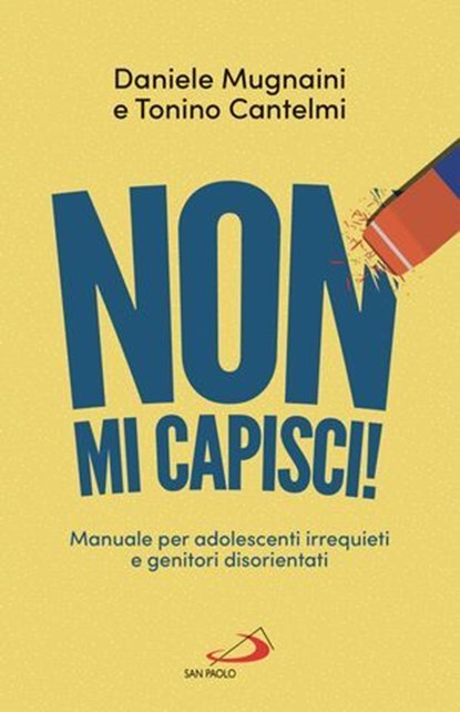 Non mi capisci!, Daniele Mugnaini ; Tonino Cantelmi - Ebook - 9788892234437