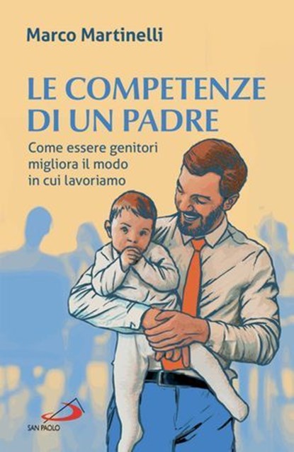 Le competenze di un padre, Marco Martinelli - Ebook - 9788892234581