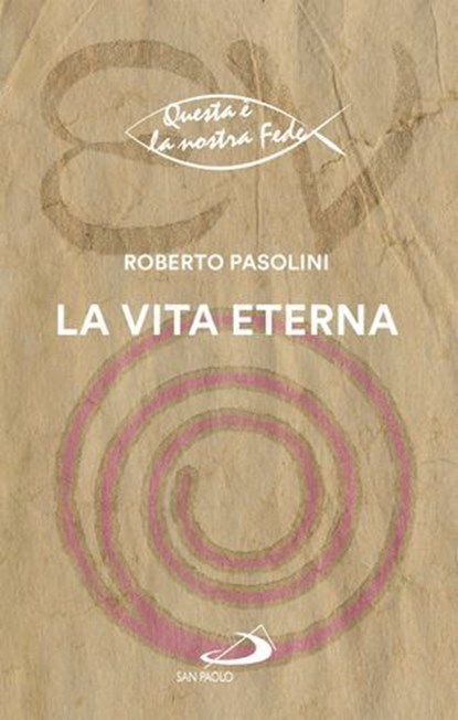 La vita eterna, Roberto Pasolini - Ebook - 9788892234963