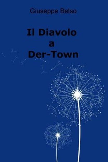 Il Diavolo a Der-Town, Giuseppe Belso - Ebook - 9788892313477