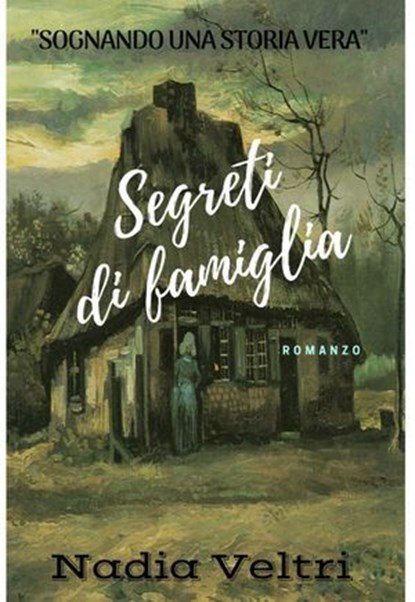 Segreti di famiglia, Veltri Nadia - Ebook - 9788892349216