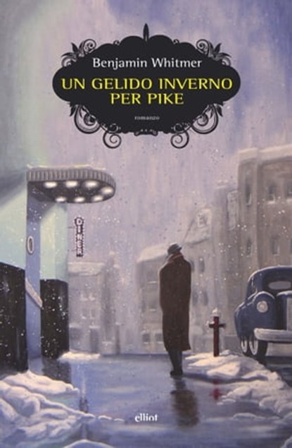 Un gelido inverno per Pike, Benjamin Whitmer - Ebook - 9788892760677