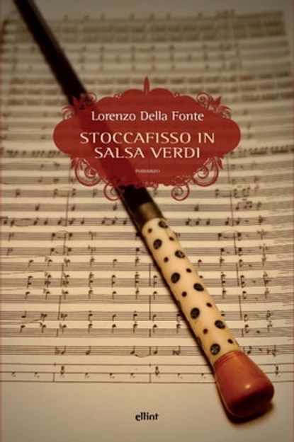 Stoccafisso in salsa Verdi, Lorenzo Della Fonte - Ebook - 9788892760714