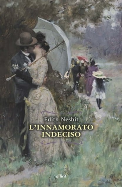 L'innamorato indeciso, Edith Nesbit ; Massimo Ferraris - Ebook - 9788892760882