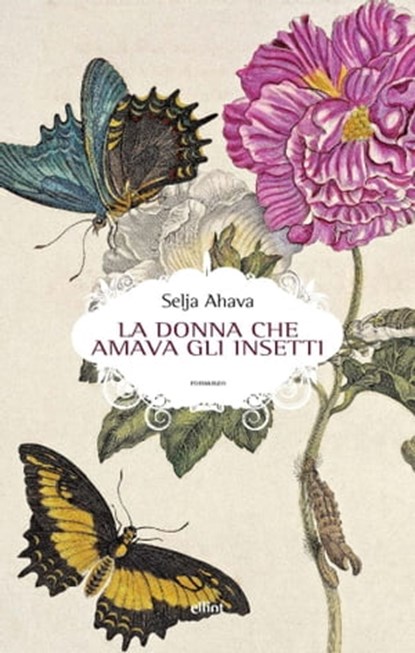 La donna che amava gli insetti, Selja Ahava - Ebook - 9788892762176