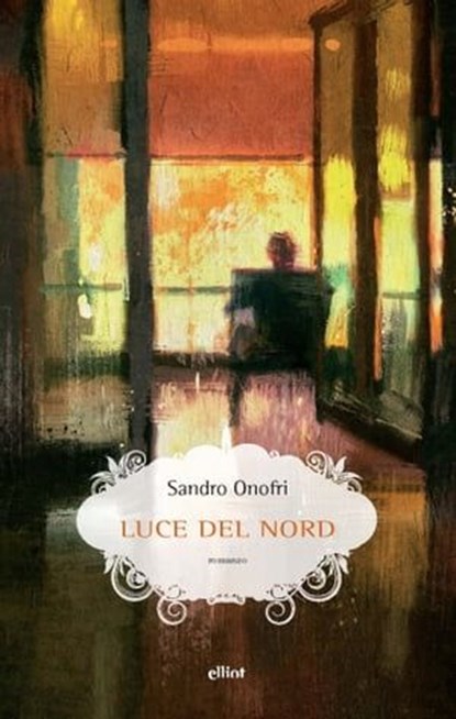 Luce del Nord, Sandro Onofri - Ebook - 9788892763111