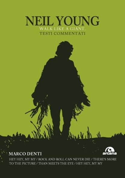 Neil Young, Walk like a Giant, Marco Denti - Ebook - 9788892770973
