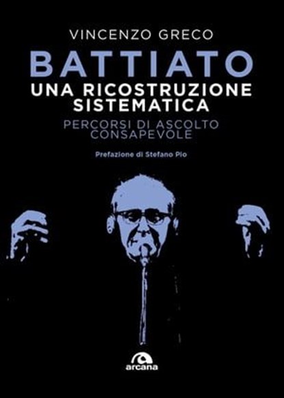 Battiato. Una ricostruzione sistematica, Vincenzo Greco - Ebook - 9788892772427