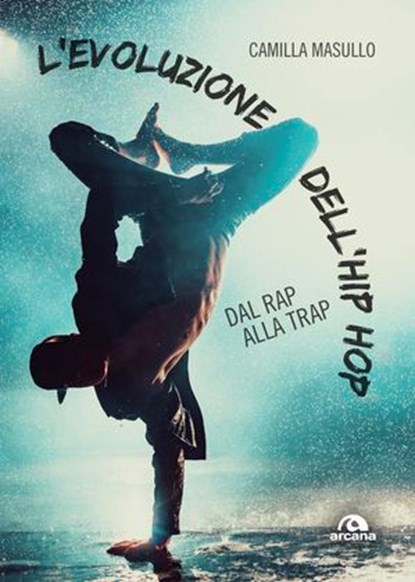 L'evoluzione dell'hip hop, Camilla Masullo - Ebook - 9788892773769