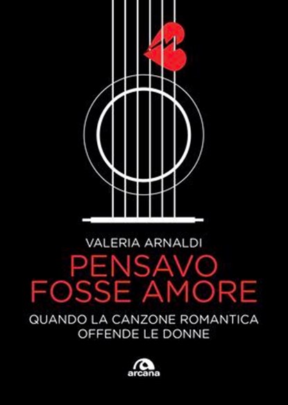 Pensavo fosse amore, Valeria Arnaldi - Ebook - 9788892774162