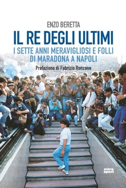 Il re degli ultimi, Enzo Beretta - Ebook - 9788892781320