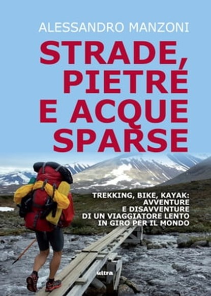 Strade, pietre e acque sparse, Alessandro Manzoni - Ebook - 9788892782402