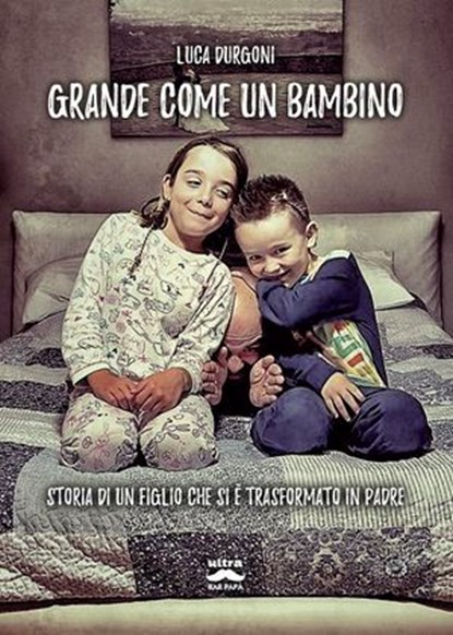 Grande come un bambino, Luca Durgoni - Ebook - 9788892784734