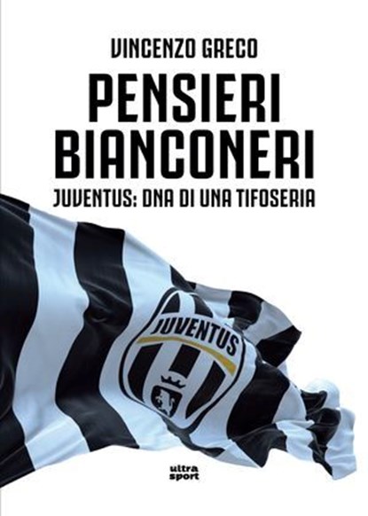 Pensieri Bianconeri, Vincenzo Greco - Ebook - 9788892785656