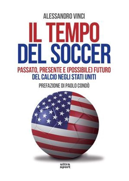 Il tempo del soccer, Alessandro Vinci ; Paolo Condò - Ebook - 9788892786127