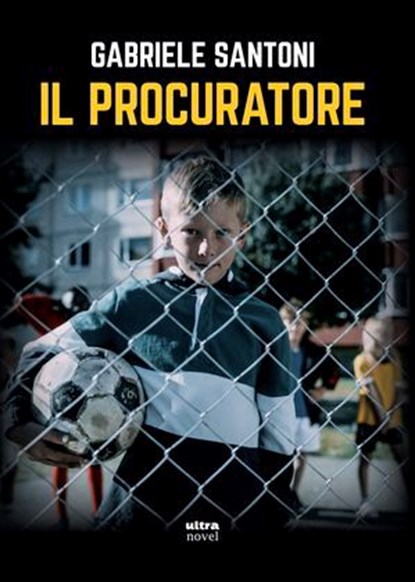 Il procuratore, Gabriele Santoni - Ebook - 9788892786295