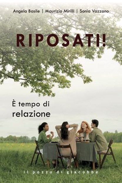 Riposati!, Angela Basile ; Maurizio Mirilli ; Sonia Vazzano - Ebook - 9788892871625