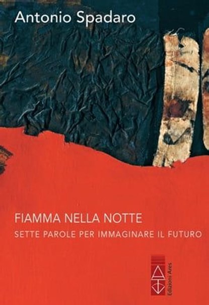 Fiamma nella notte, Antonio Spadaro - Ebook - 9788892981539