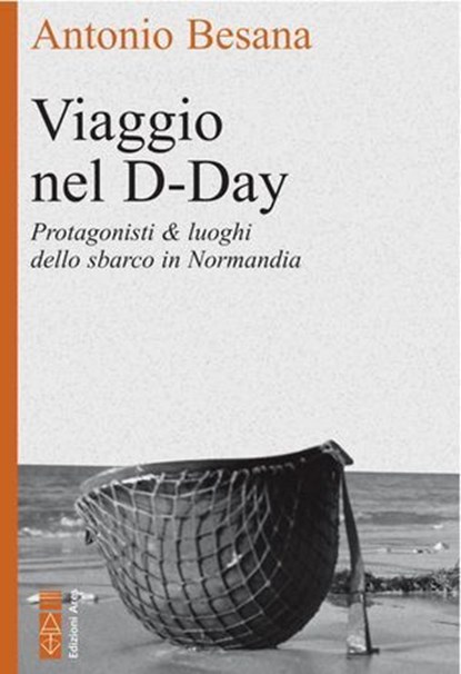 Viaggio nel D-Day, Antonio Besana - Ebook - 9788892981553