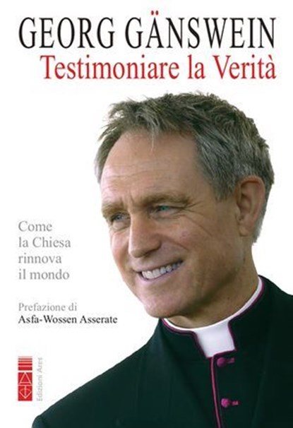 Testimoniare la Verità, Georg Gänswein - Ebook - 9788892981768