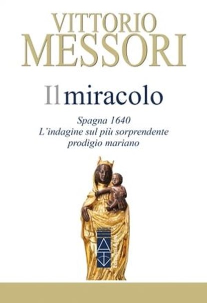 Il Miracolo, Vittorio Messori - Ebook - 9788892984189