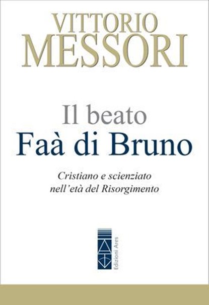 Il beato Faà di Bruno, Vittorio Messori - Ebook - 9788892984868