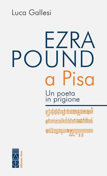 Ezra Pound a Pisa, Luca Gallesi - Ebook - 9788892984950