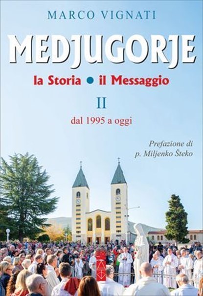 Medjugorje - Vol. 2, Marco Vignati - Ebook - 9788892985285