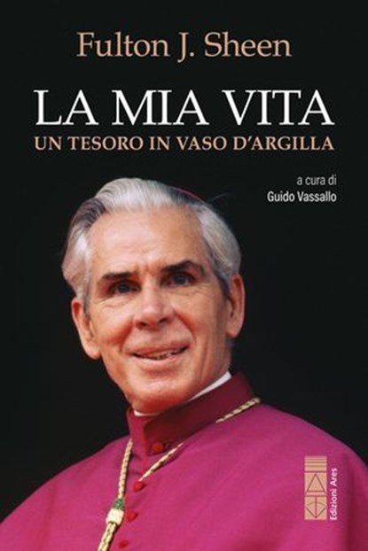 La mia vita, Fulton John Sheen - Ebook - 9788892987111