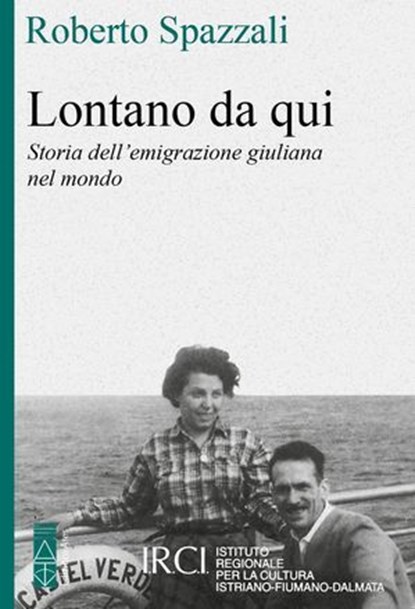 Lontano da qui, Roberto Spazzali - Ebook - 9788892987425