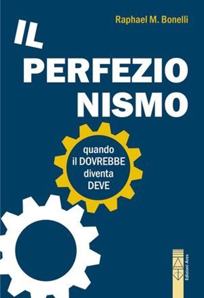 Il perfezionismo, Raphael M. Bonelli - Ebook - 9788892987647