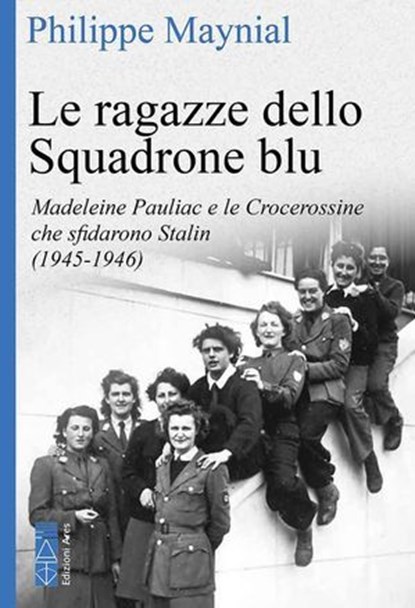 Le ragazze dello Squadrone blu, Philippe Maynial - Ebook - 9788892987845