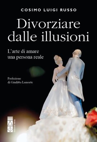 Divorziare dalle illusioni, Cosimo Luigi Russo - Ebook - 9788892988095