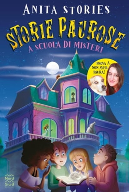 Storie paurose. A scuola di misteri, Anita Stories - Ebook - 9788893083041