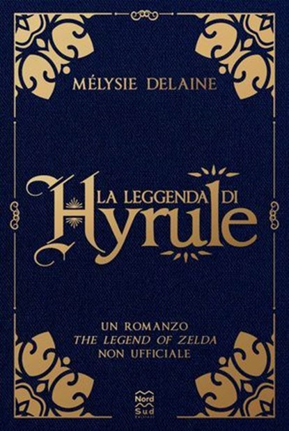 La leggenda di Hyrule, Mélysie Delaine - Ebook - 9788893084482
