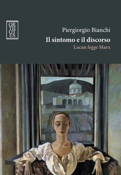 Il sintomo e il discorso. Lacan legge Marx, Piergiorgio Bianchi - Ebook - 9788893140300