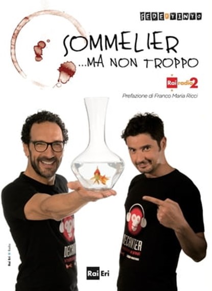 Sommelier… ma non troppo. Ad ogni cibo il suo vino. Gli abbinamenti di Vinocult, Fede&Tinto - Ebook - 9788893160506