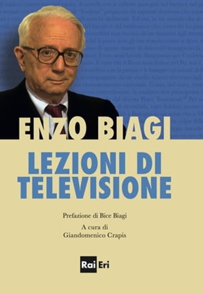 Lezioni di televisione, Enzo Biagi - Ebook - 9788893160582