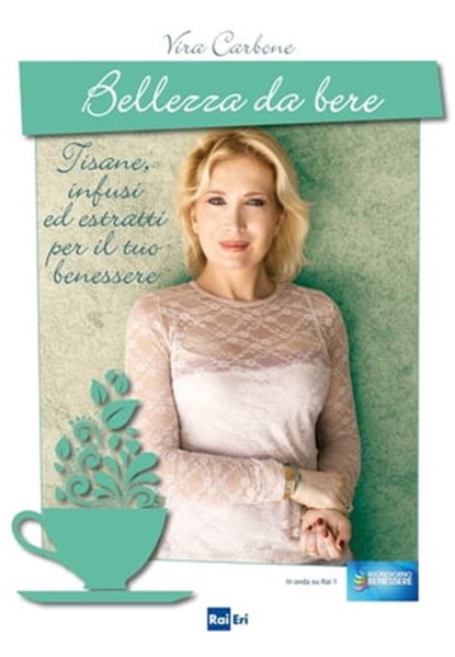 Bellezza da bere, Vira Carbone - Ebook - 9788893160629