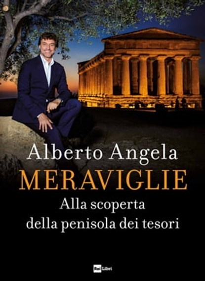 MERAVIGLIE, Alberto Angela - Ebook - 9788893161077