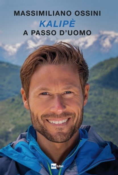 Kalipè A passo d’uomo, Massimiliano Ossini - Ebook - 9788893161466