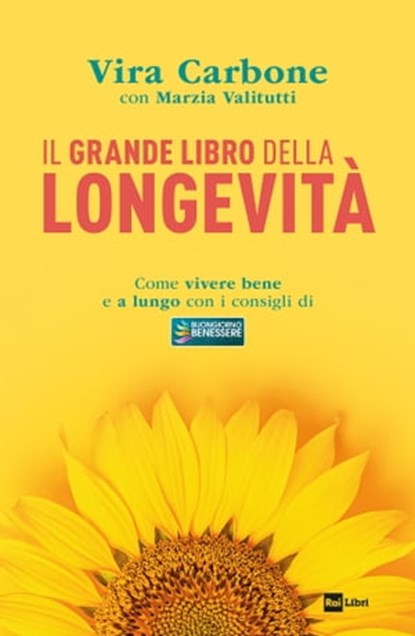 Il grande libro della longevità, Vira Carbone - Ebook - 9788893161541