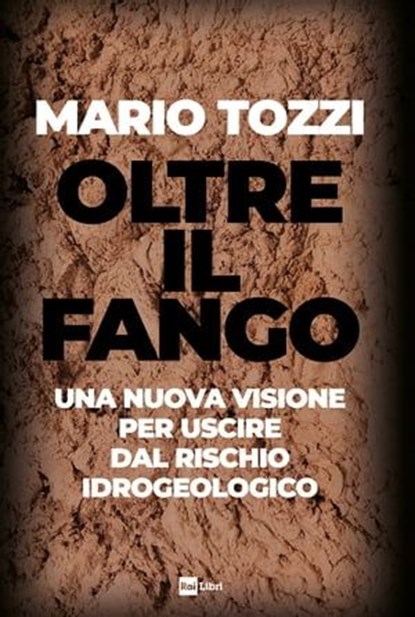 Oltre il fango, Mario Tozzi - Ebook - 9788893161855