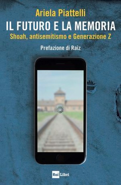 Il futuro e la memoria, Ariela Piattelli - Ebook - 9788893162005